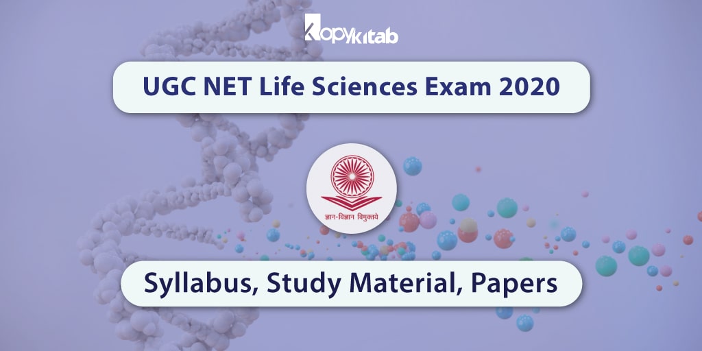CSIR UGC NET Life Sciences Exam 2020 Syllabus, Exam Pattern