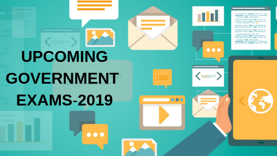 List of Upcoming Government Exams 2019