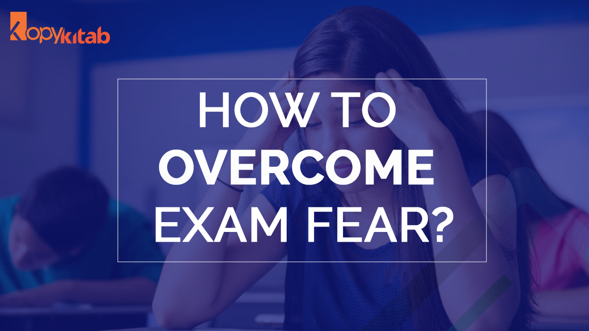 How to Overcome Exam Fear