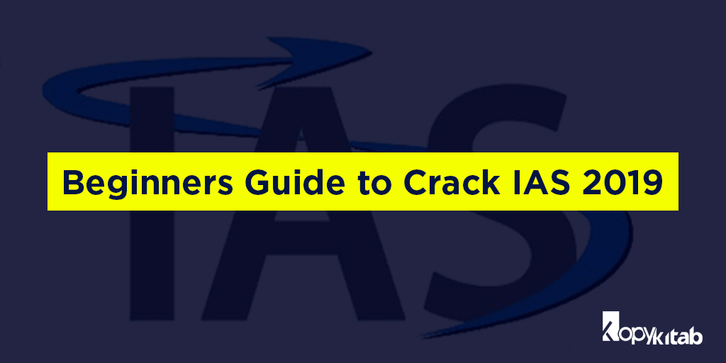 Beginners’ Guide to Crack IAS Exam 2023 | Expert Tips & Strategies