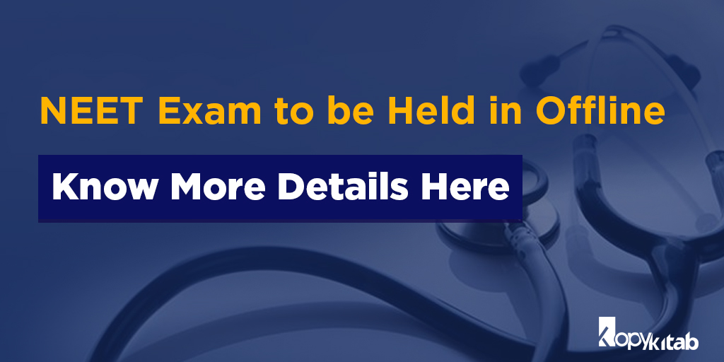 NEET Exam to be Held in Offline | Know More Details Here