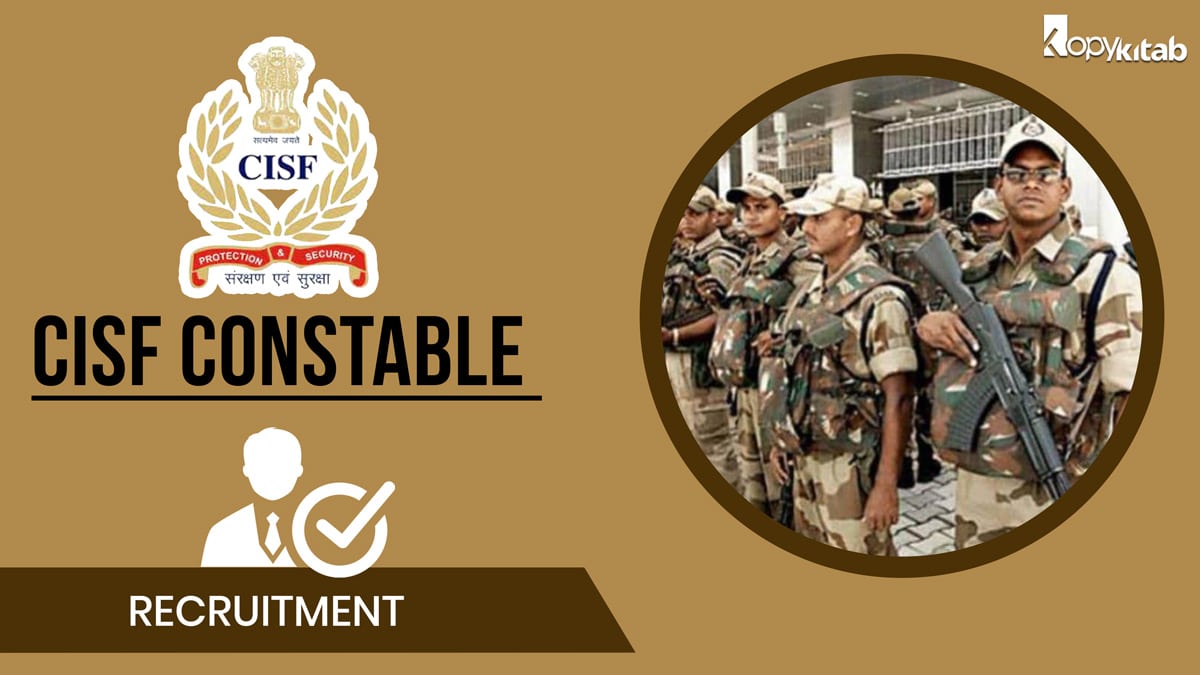 CISF Constable Recruitment 2021 | Exam Date, Registration Process, Syllabus, Admit Card & Result