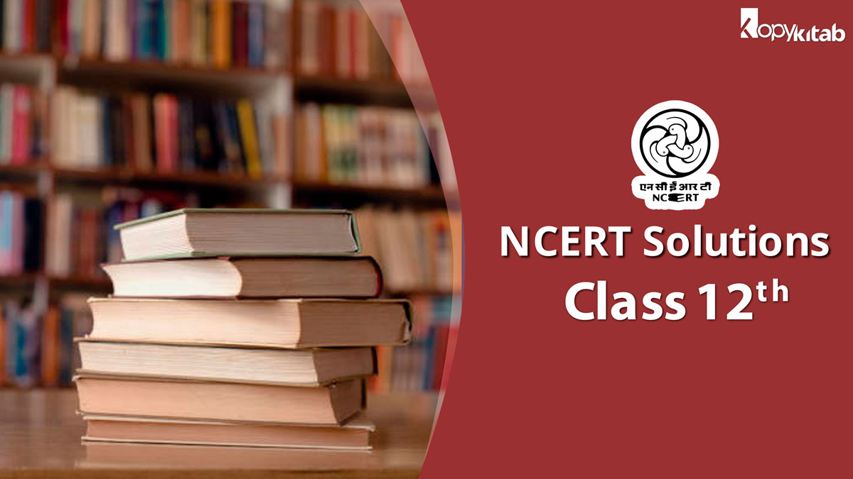 NCERT Solutions for Class 12 2026 All Subjects For Term 1 & Term 2
