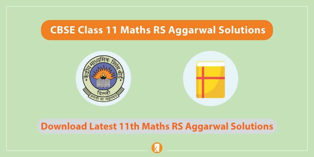 Class 11 Rs Aggarwal Solutions Class 11 Rs Aggarwal Solutions