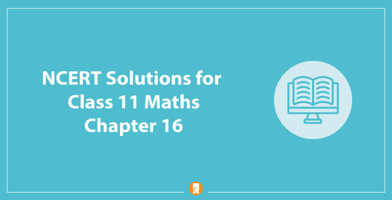 NCERT Solutions for Class 11 Maths Chapter 16 Probability