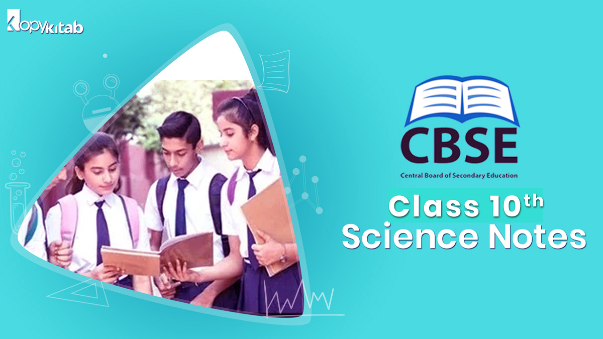 CBSE Class 10 Science Notes
