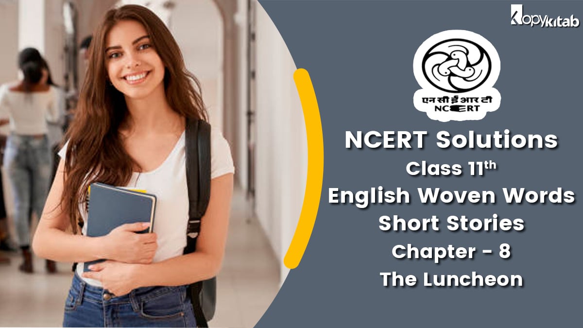 NCERT Solutions For Class 11 English Woven Words Short Stories Chapter 8 The Luncheon