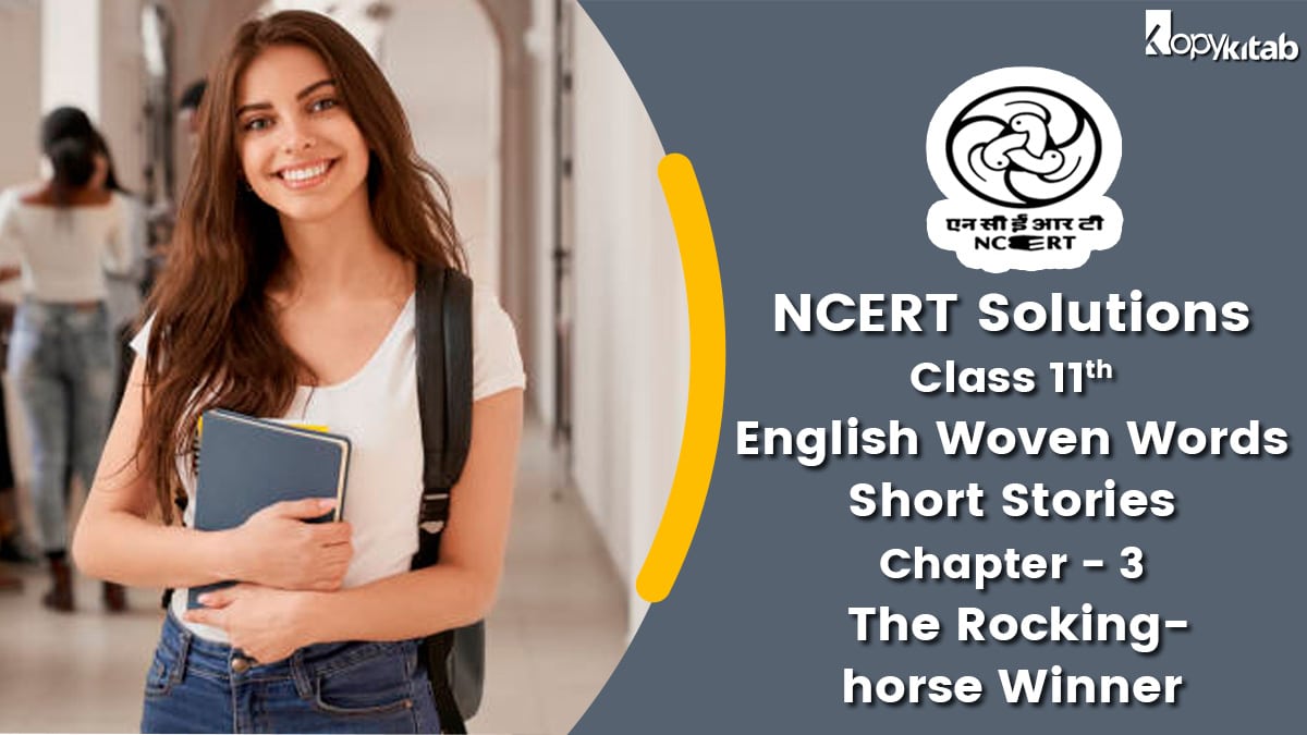 Class 11 English Woven Words Short Stories NCERT Solutions For Chapter 3 The Rocking-horse Winner