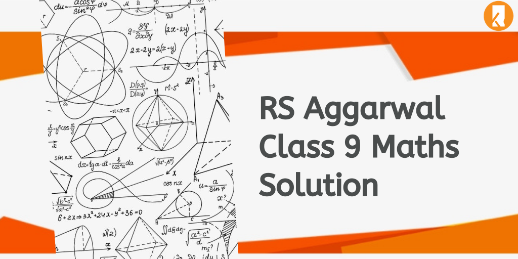 RS Aggarwal Solutions Class 9 Maths 2024 For Term 1 & Term 2 | Download Chapter-wise PDF