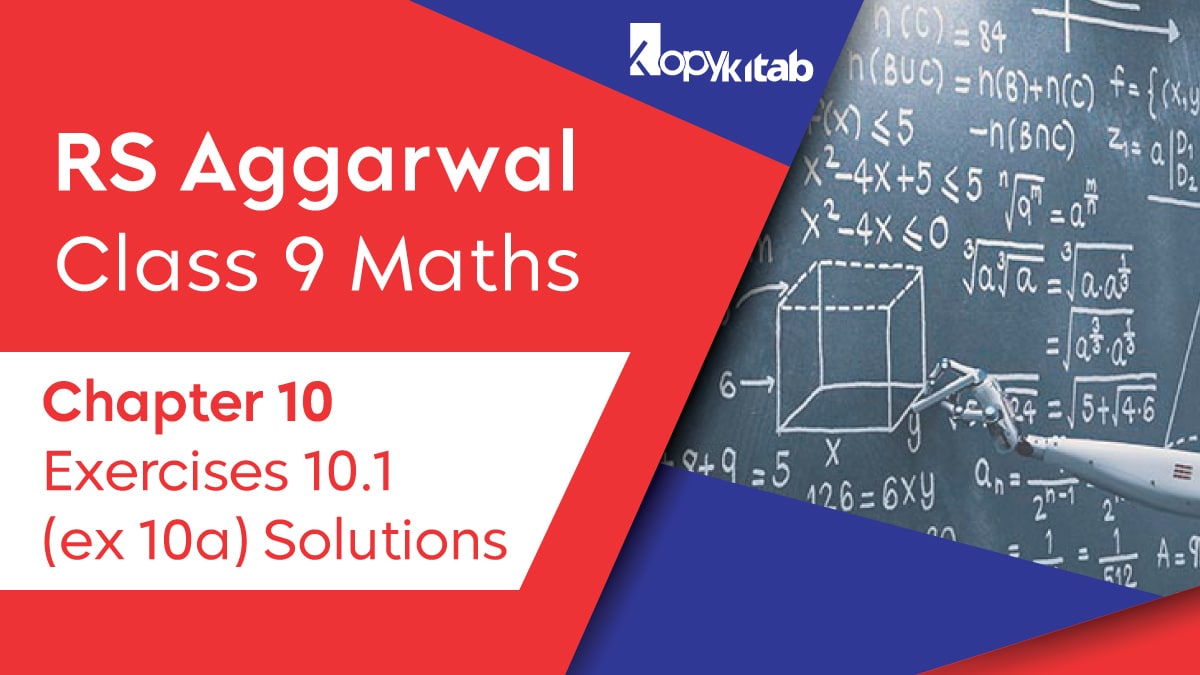 RS Aggarwal Chapter 10 Class 9 Maths Exercises 10.1 (ex 10a) Solutions