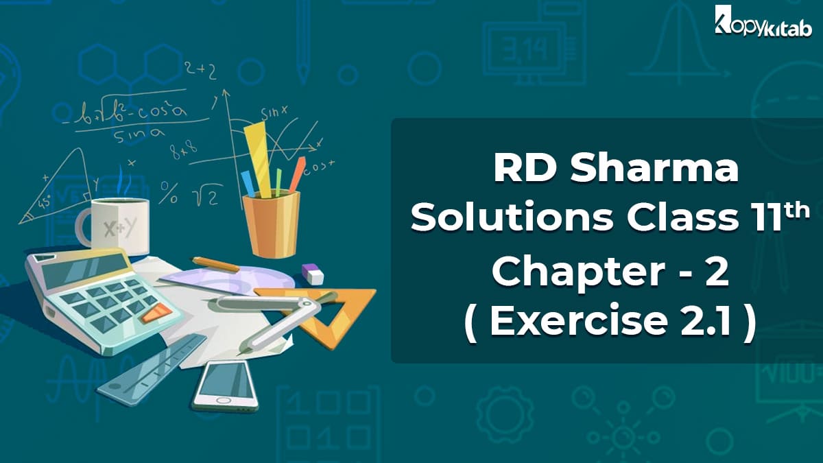 RD Sharma Class 11 Solutions Chapter 2 Relations Exercise 2.1 (Updated for 2024)