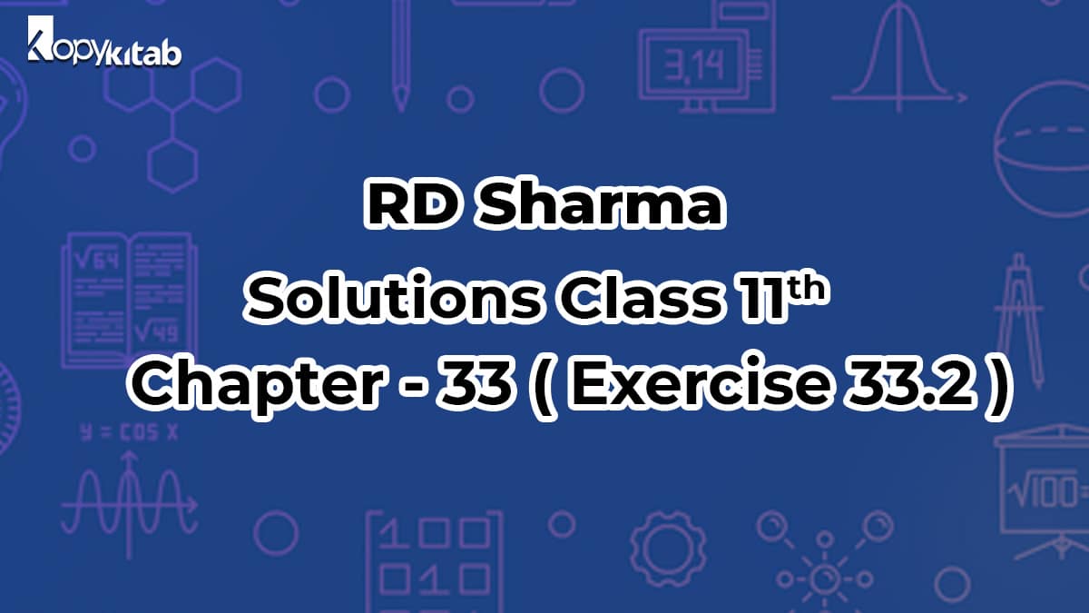 RD Sharma Class 11 Solutions Chapter 33 Probability Exercise 33.2 (Updated for 2021-22)