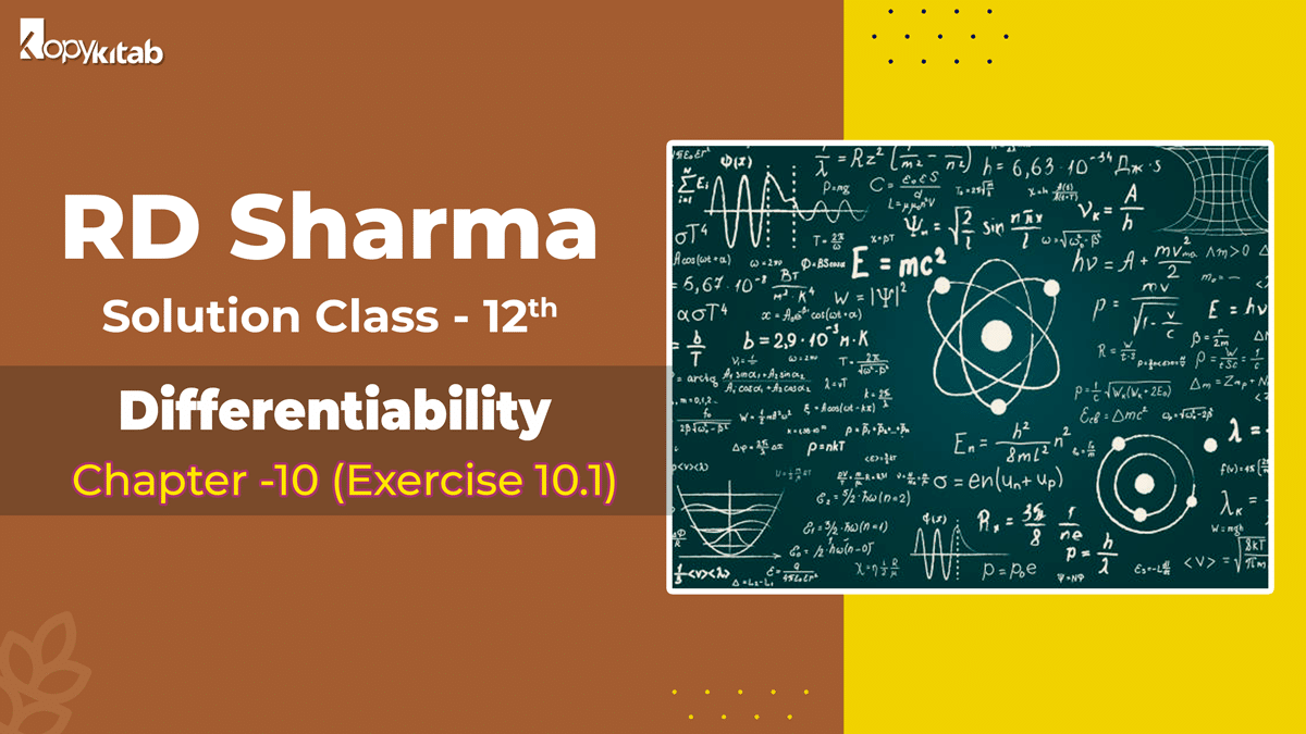 RD Sharma Class 12 Solutions Chapter 10 Differentiability Exercise 10.1 (Updated for 2021-22)