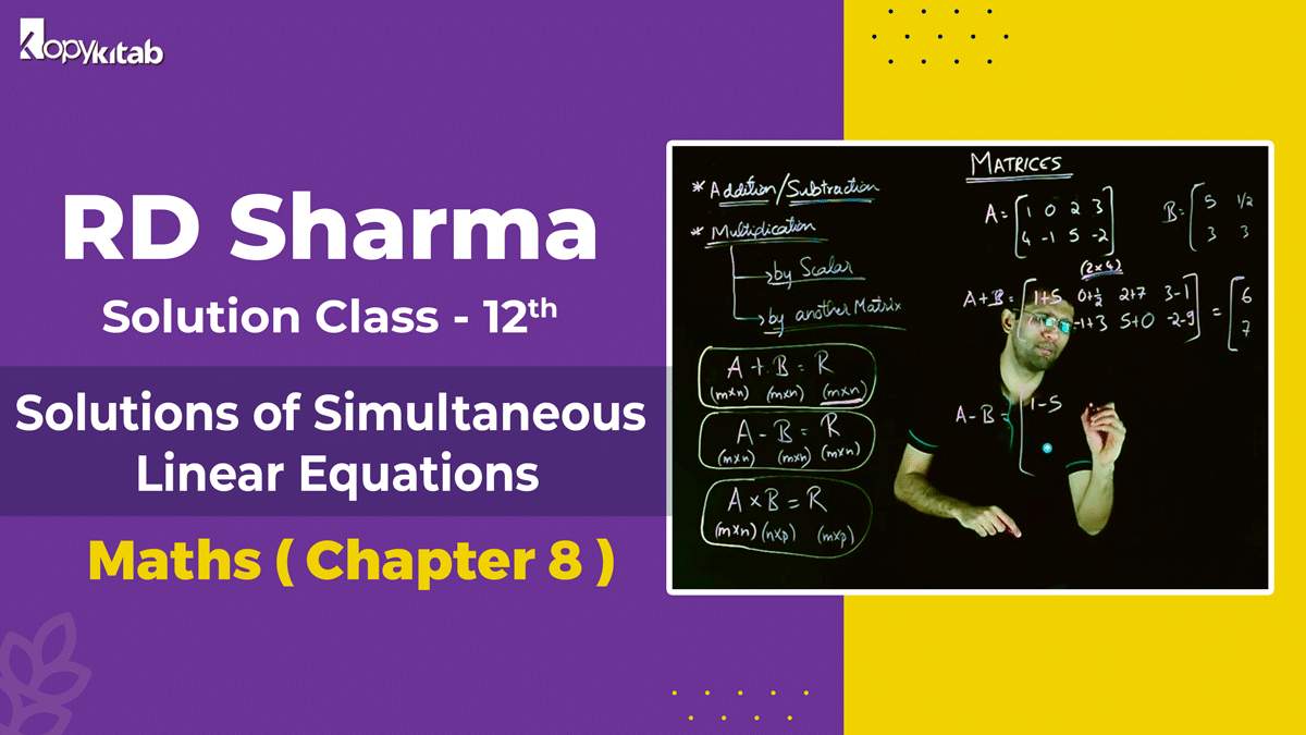 RD Sharma Solutions Class 12 Maths Chapter 8 – Solutions of Simultaneous Linear Equations (Updated for 2021-22)