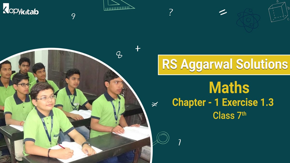 RS Aggarwal Solutions Class 7 Maths Chapter 1 Exercise 1.3