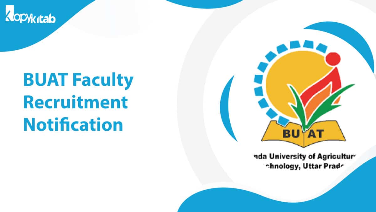 BUAT Faculty Recruitment 2021 Notification | Check Vacancy, Eligibility, and Application Process