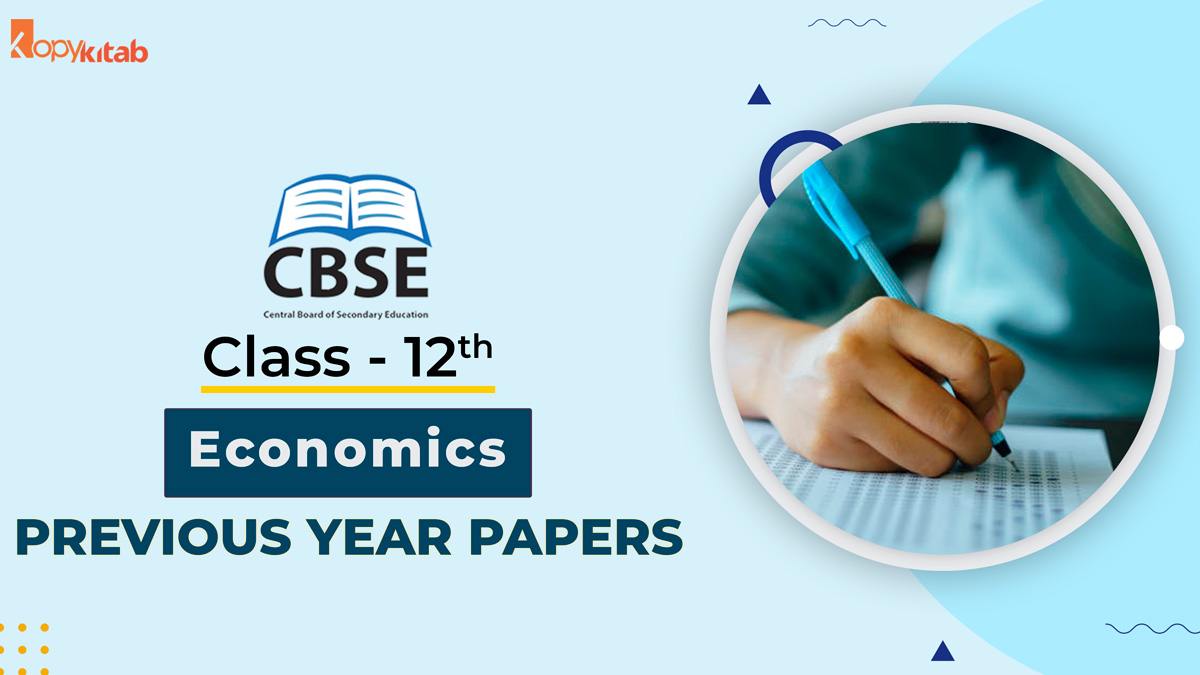 CBSE Class 12 Economics Previous Year Papers With Solutions | Download PDF