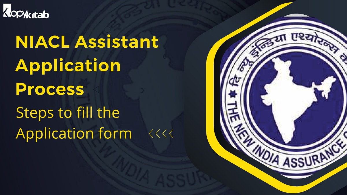 NIACL Assistant Application Process 2021 | Steps to fill the Application form