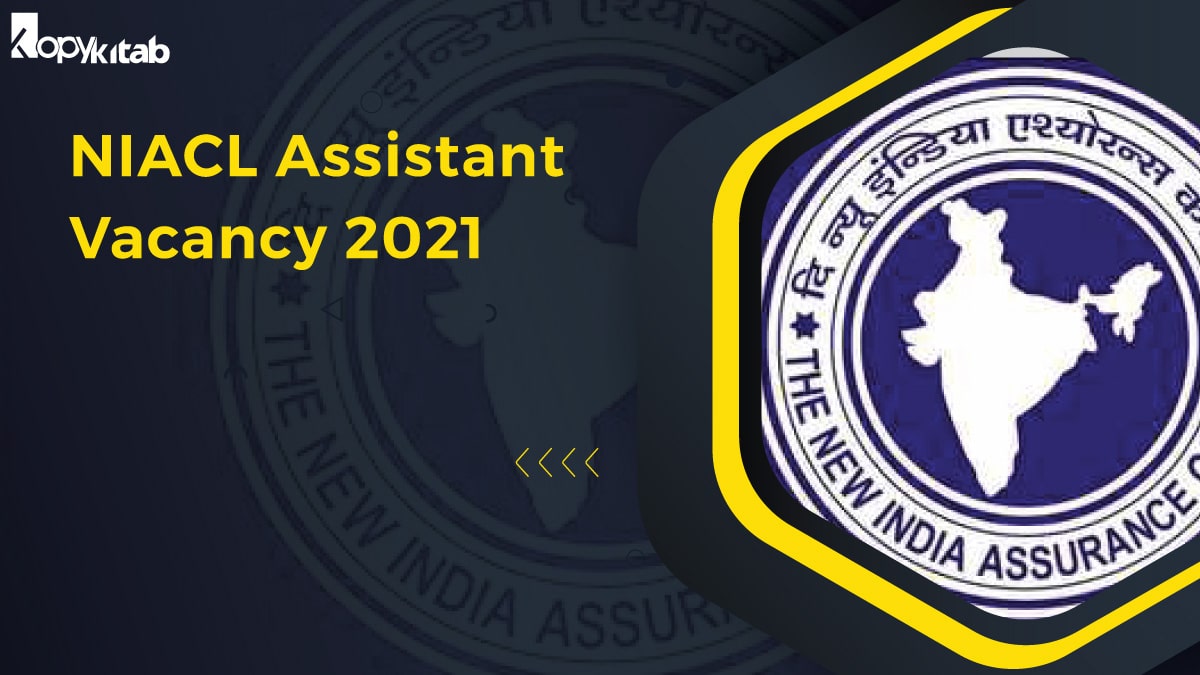 NIACL Assistant Vacancy 2021 | Know Detailed Category-wise Vacancy Details