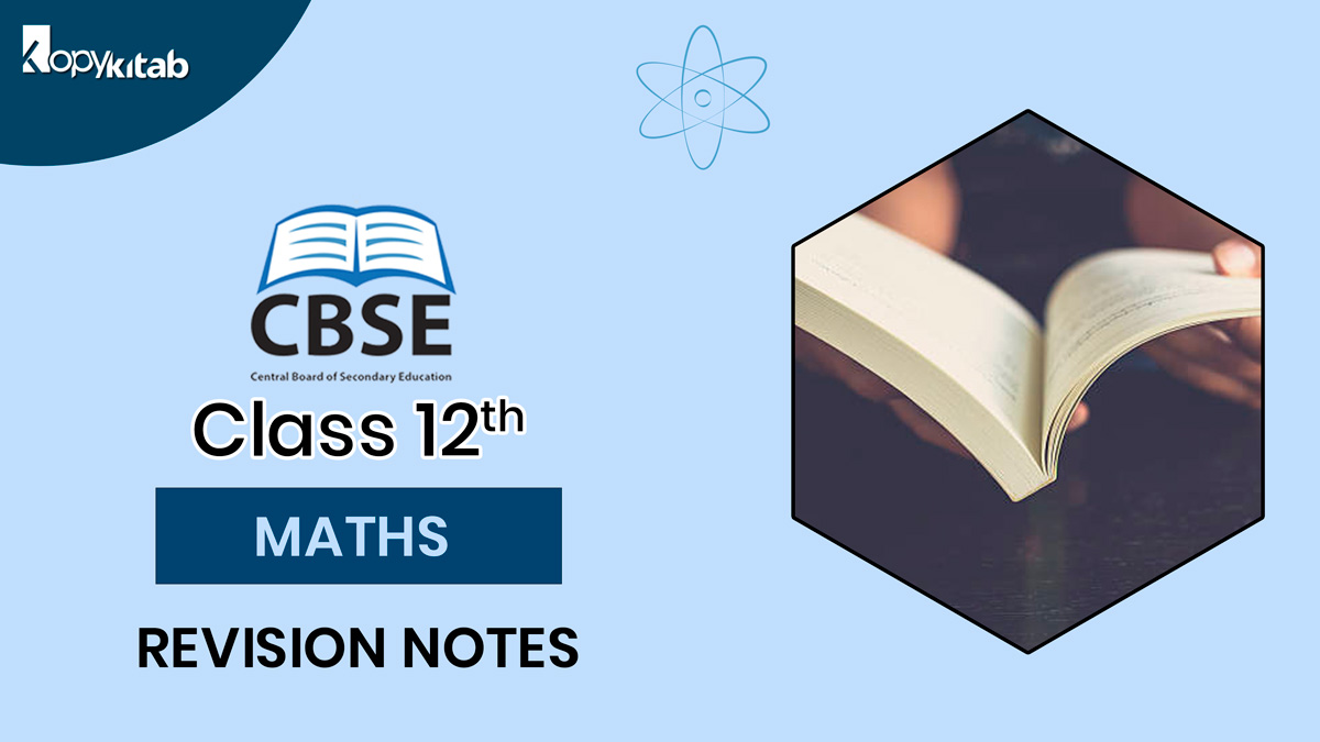 CBSE Class 12 Maths Notes 2022 For Term 1 & Term 2 | Download Free PDF