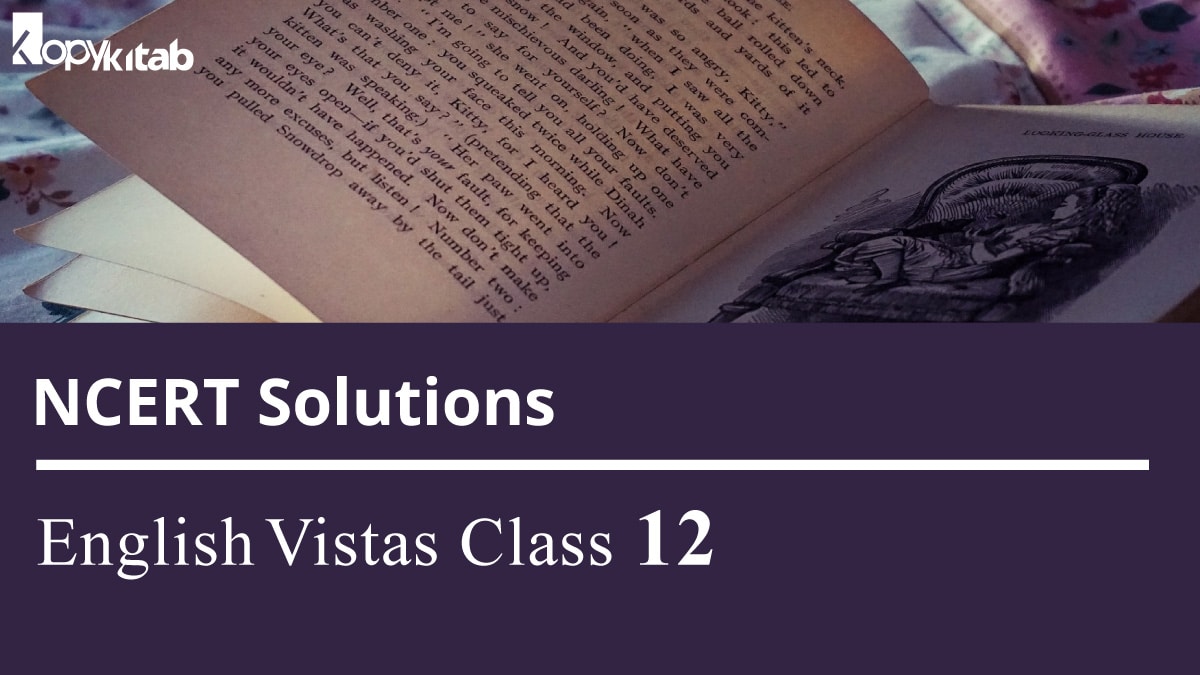 NCERT Solutions For Class 12 English Vistas 2022 For Term 1 & Term 2