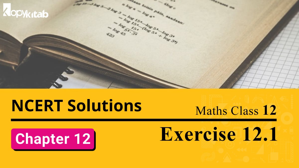 NCERT Solutions Class 12 Maths Chapter 12 Linear Programming Exercise 12.1 (Updated for 2021-22)