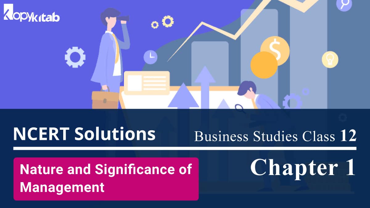 NCERT Solutions for Class 12 Business Studies Chapter 1 Nature and Significance of Management
