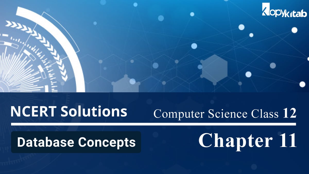 NCERT Solutions for Class 12 Computer Science Chapter 11