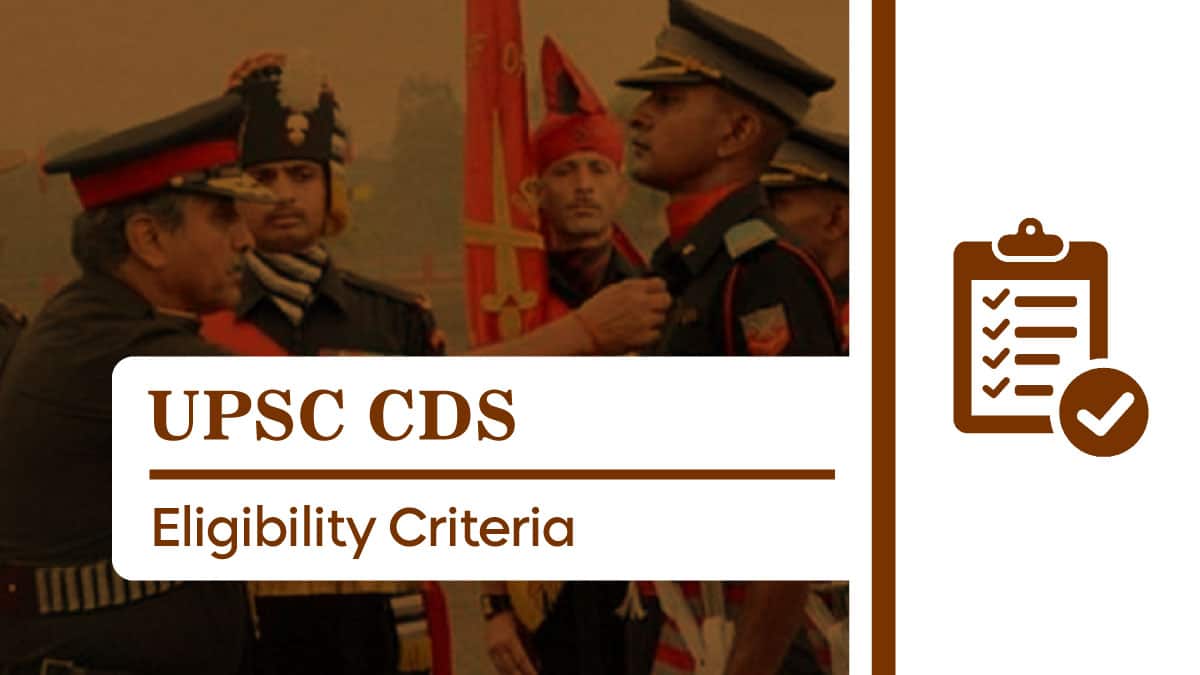 UPSC CDS Eligibility Criteria