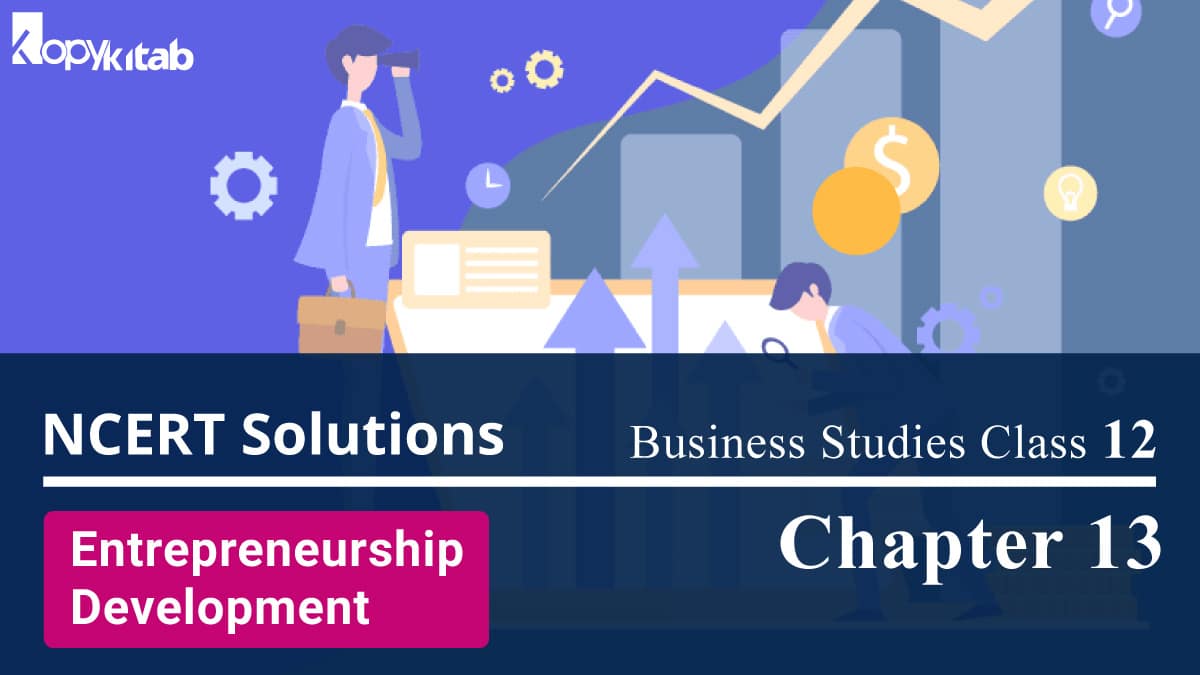 NCERT Solutions for Class 12 Business Studies Chapter 13 Entrepreneurship Development