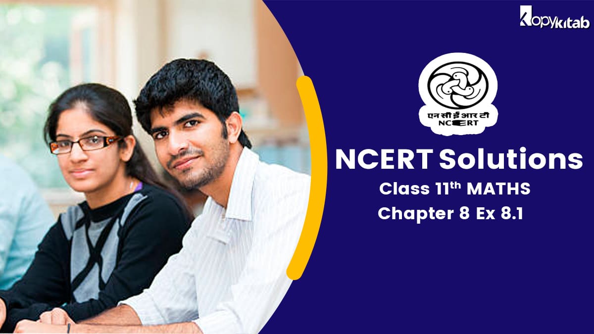Class 11 Maths NCERT Solutions for Chapter 8 Exercise 8.1 | Download PDF (2026)