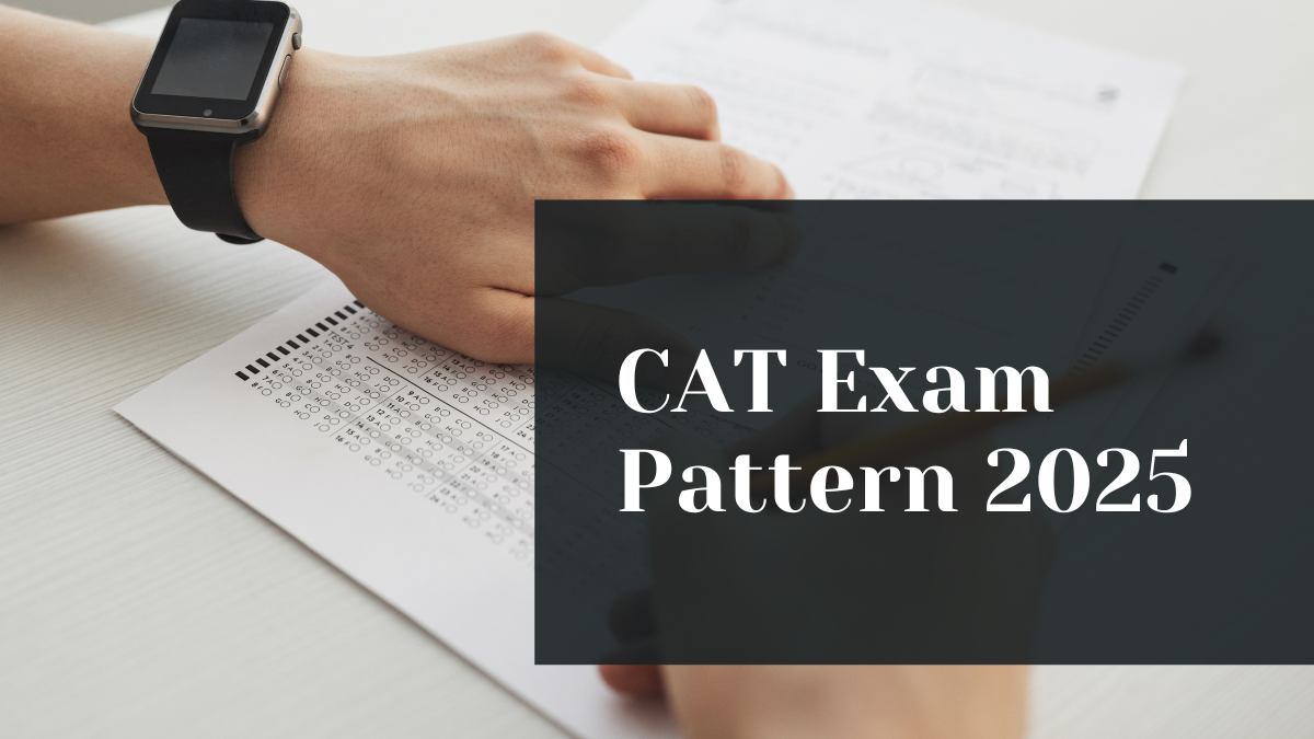 CAT Exam Pattern 2025