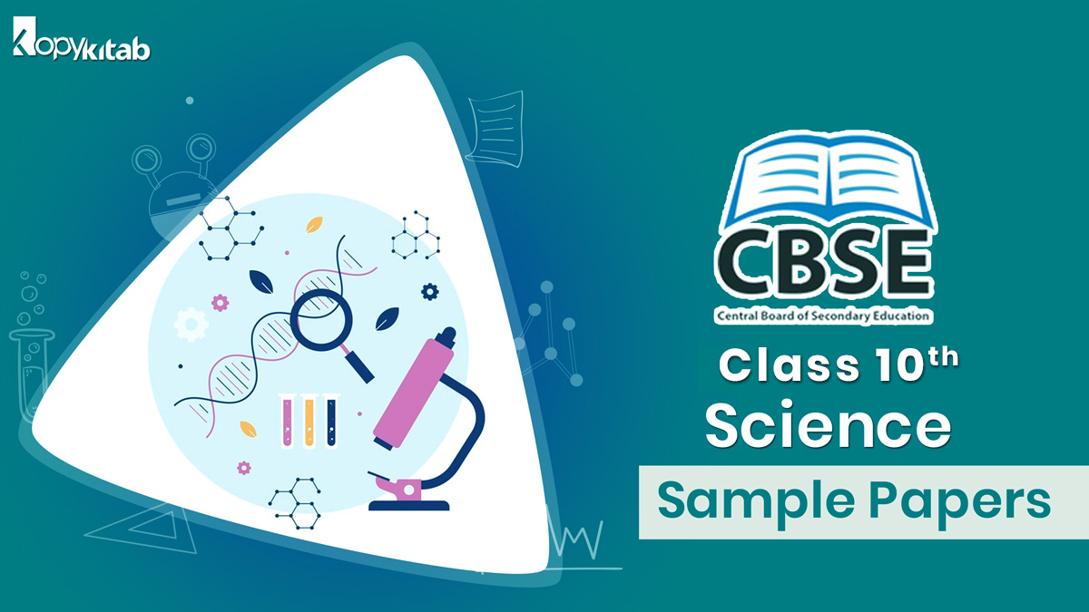 CBSE Class 10 Science Sample Papers