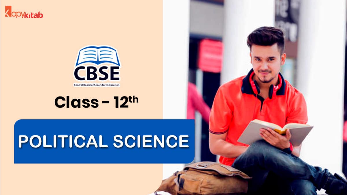 CBSE Class 12 Political Science 2023 | Syllabus, Question Papers, Notes, & Solutions