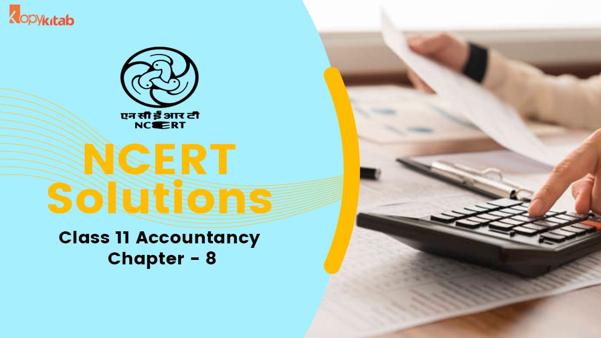 Class 11 Accountancy NCERT Solutions for Chapter 8 2021: Download PDF