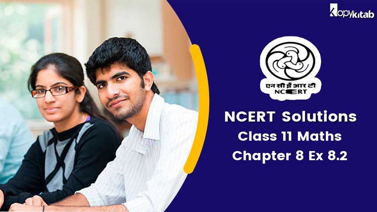 NCERT Solutions for class 11 maths chapter 8 exercise 8.2