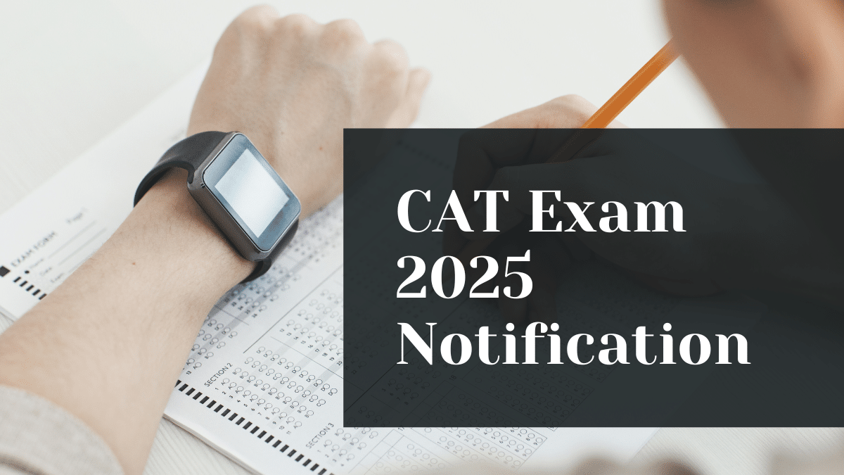 CAT Exam 2025 Notification
