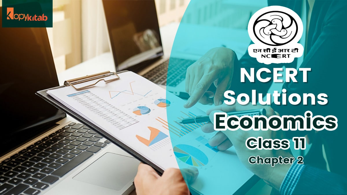 NCERT Solutions for Class 11 Economics Chapter 2