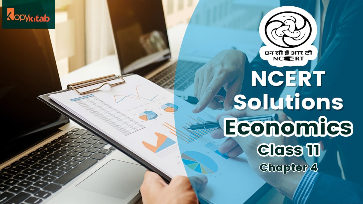 Class 11 Economics NCERT Solutions Chapter 4 (Updated for 2021-22)