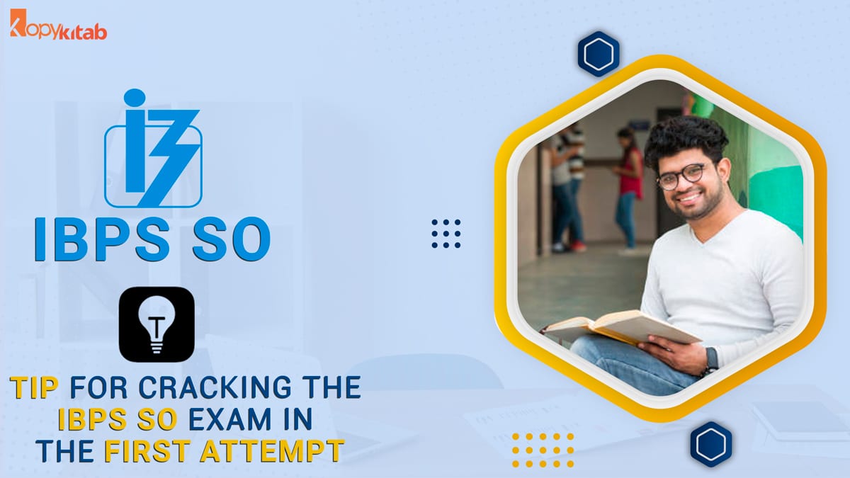 Tip for Cracking the IBPS SO Exam in the First Attempt