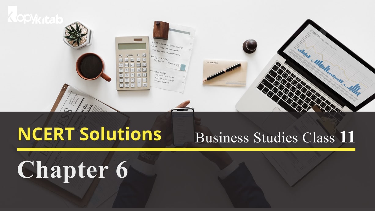 Class 11 Business Studies NCERT Solutions for Chapter 6 2026