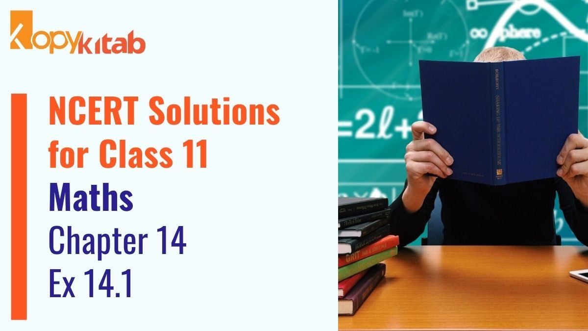 NCERT Solutions for Class 11 Maths Chapter 14 Ex 14.1 | Updated For 2021-22