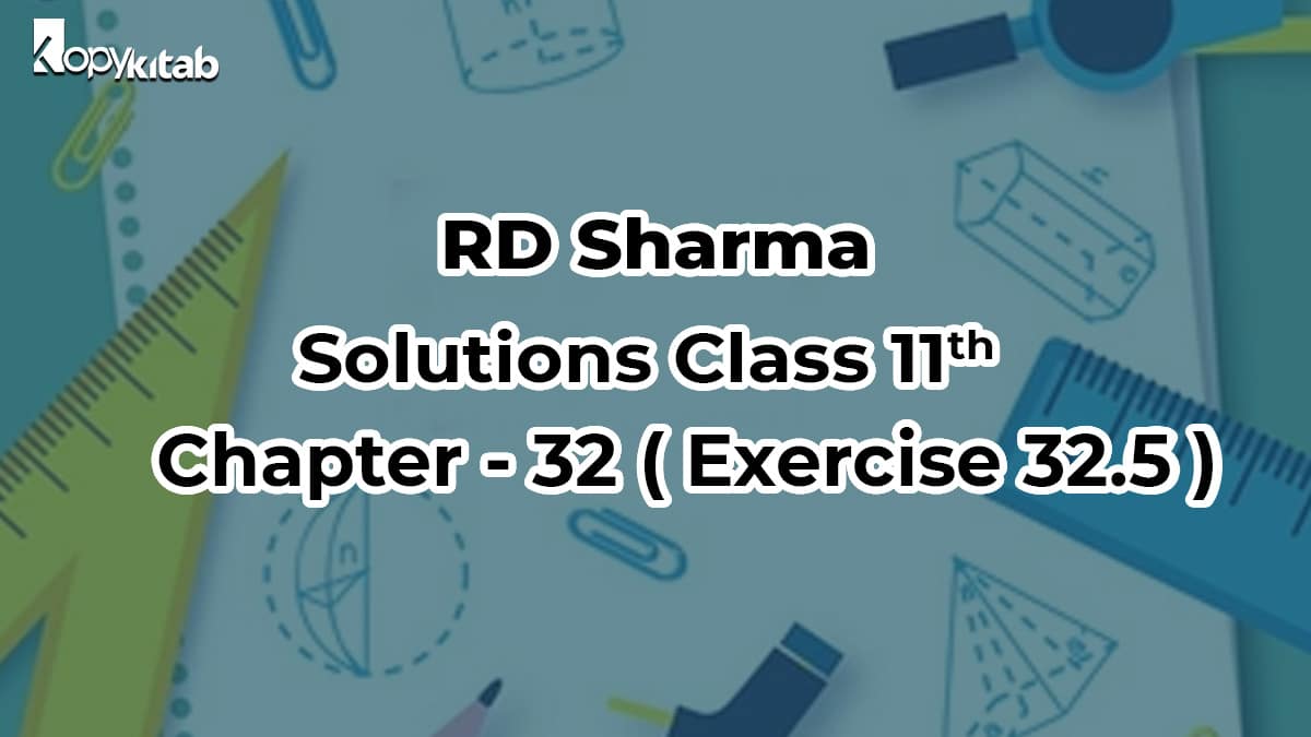 RD Sharma Class 11 Solutions Chapter 32 Statistics Exercise 32.5 (Updated for 2021-22)