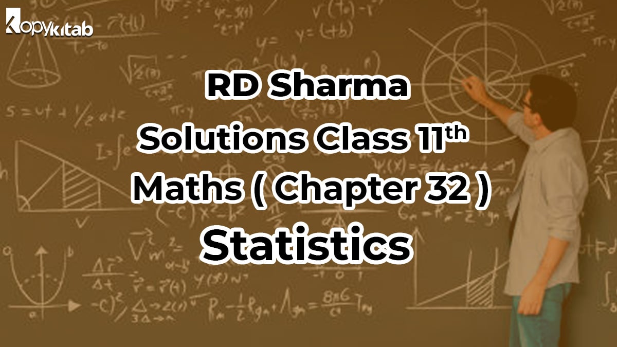 RD Sharma Solutions Class 11 Maths Chapter 32 – Statistics (Updated For 2024)