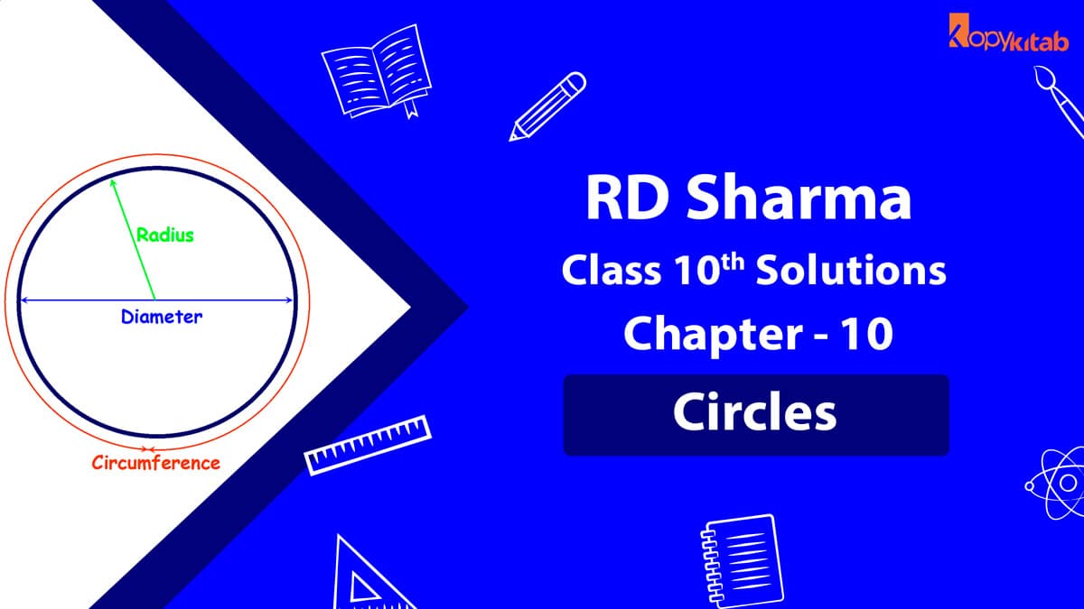 RD Sharma Class 10 Solutions Chapter 10- Circles (Updated for 2024)