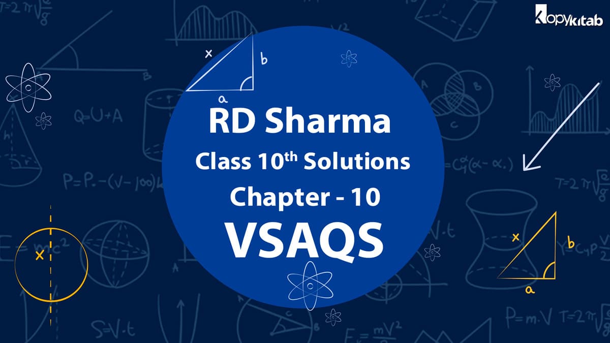 RD Sharma Class 10 Solutions Chapter 10 Circles VSAQs (Updated for 2021-22)