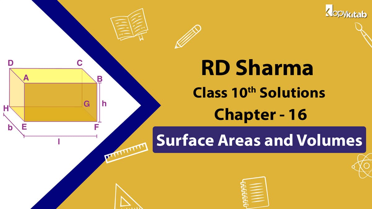 RD Sharma Class 10 Solutions Chapter 16- Surface Areas and Volumes (Updated for 2024)