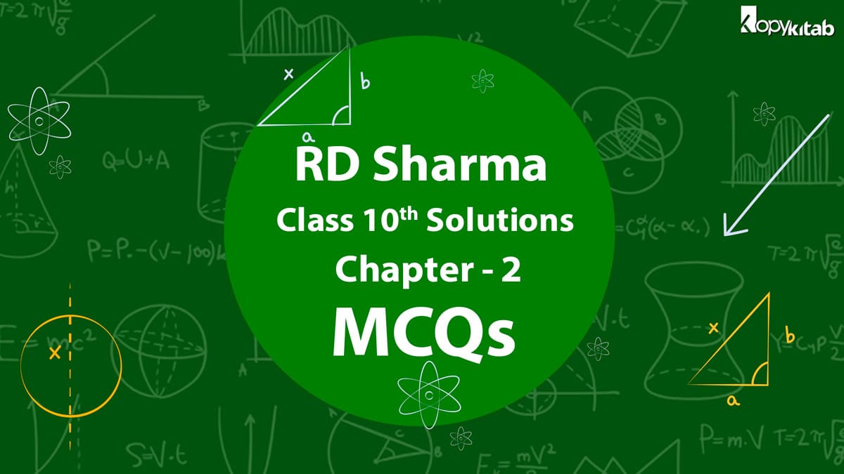 RD Sharma Class 10 Solutions Chapter 2 MCQs
