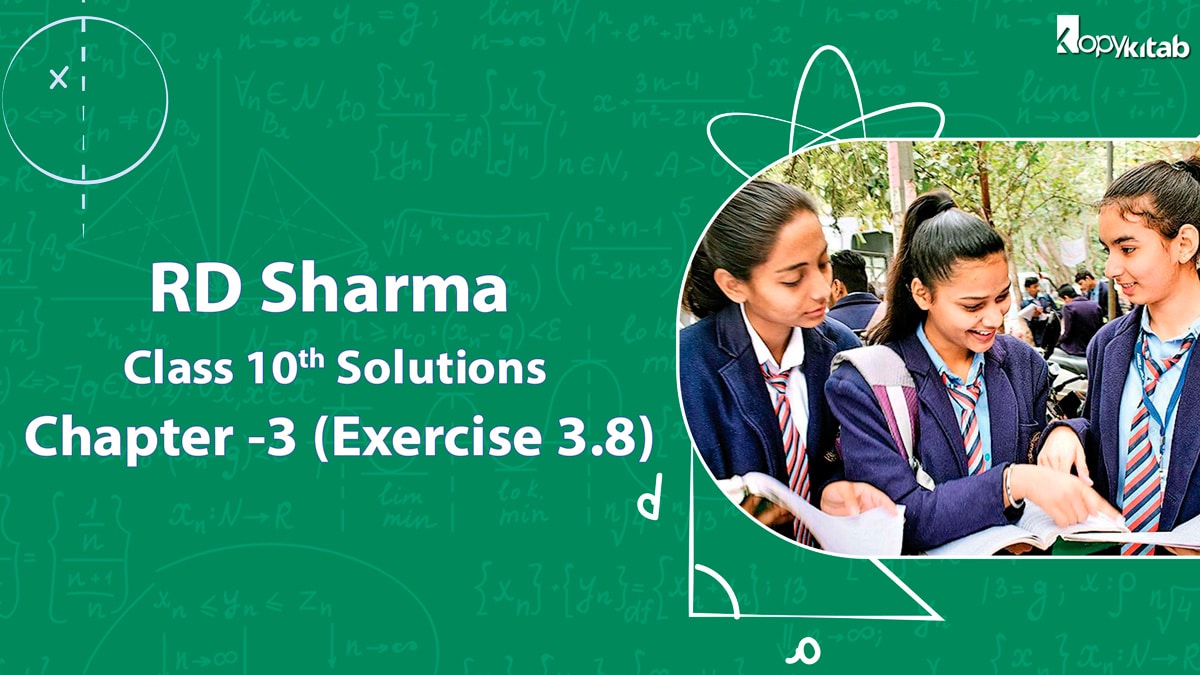 RD Sharma Class 10 Solutions Chapter 3 Exercise 3.8 (Updated for 2024)