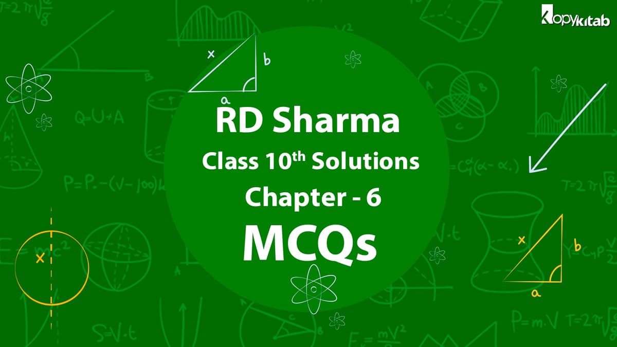 RD Sharma Class 10 Solutions Chapter 6 MCQs (Updated for 2024)